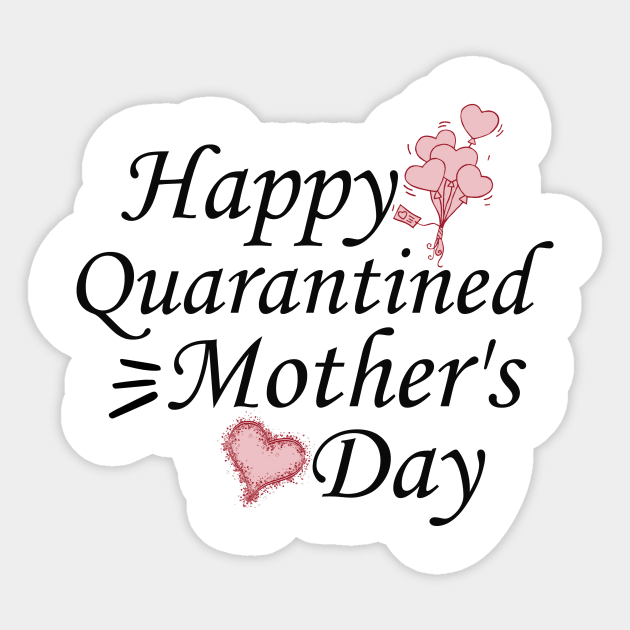 Happy Quarantined Mother's Day 2020 Gift Sticker by TOMOPRINT⭐⭐⭐⭐⭐